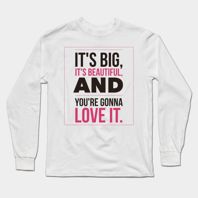 Big & Beautiful Long Sleeve T-Shirt by JasonLloyd